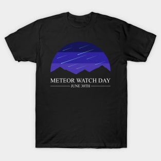 Meteor Watch Day ✅ June 30th ✅ T-Shirt